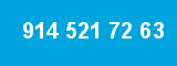 914 521 72 63